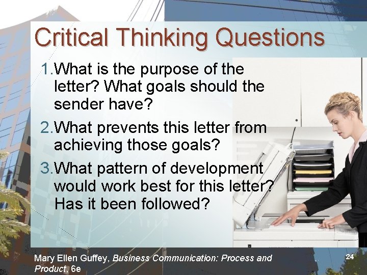 Critical Thinking Questions 1. What is the purpose of the letter? What goals should