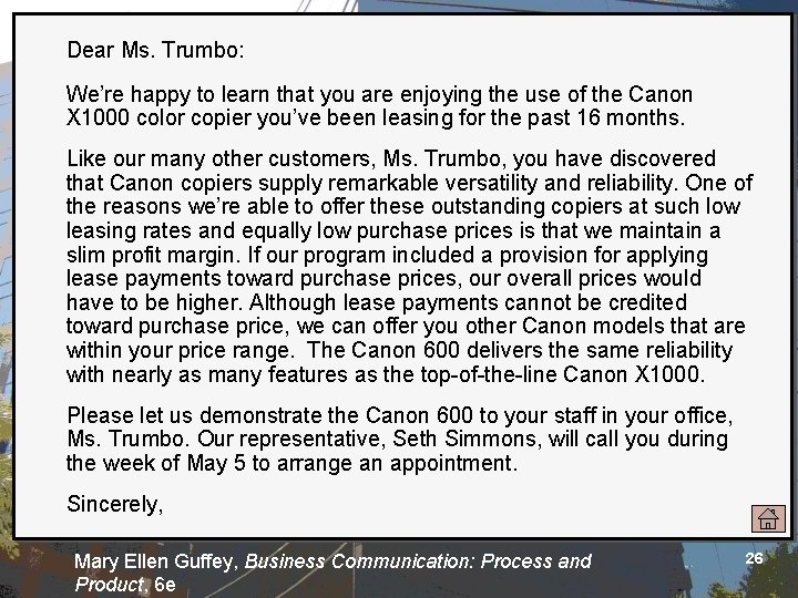 Dear Ms. Trumbo: We’re happy to learn that you are enjoying the use of