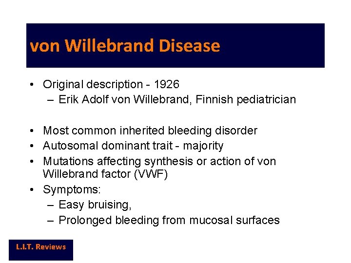 von Willebrand Disease • Original description - 1926 – Erik Adolf von Willebrand, Finnish