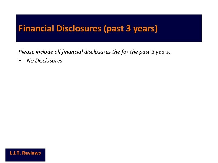 Financial Disclosures (past 3 years) Please include all financial disclosures the for the past