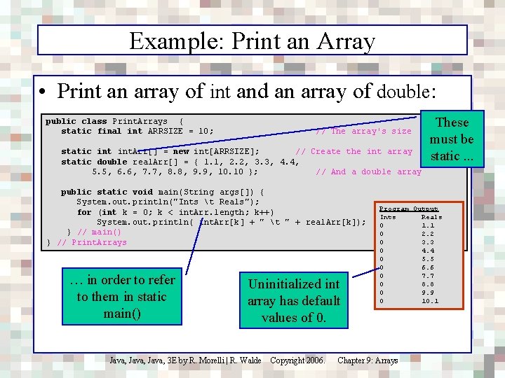 Example: Print an Array • Print an array of int and an array of
