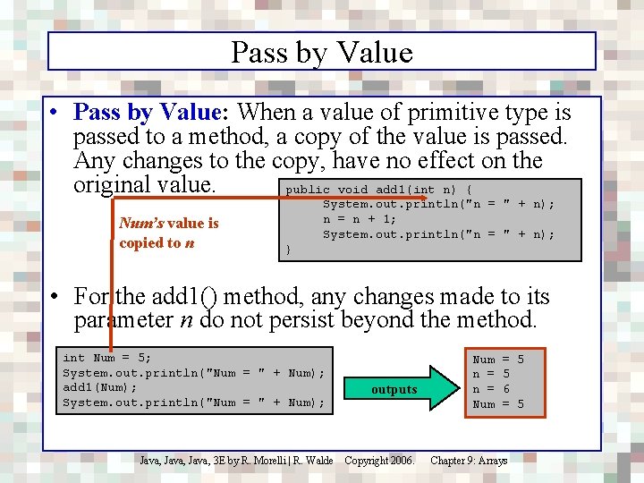 Pass by Value • Pass by Value: When a value of primitive type is