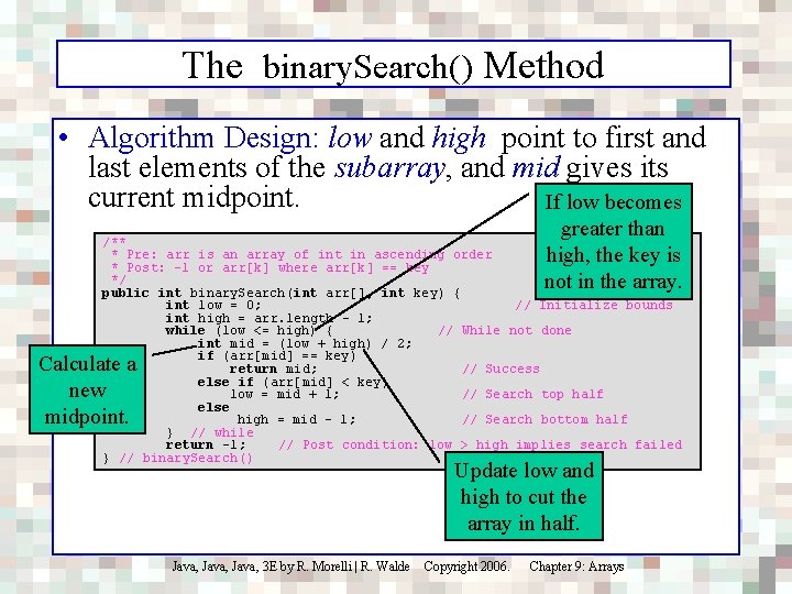 The binary. Search() Method • Algorithm Design: low and high point to first and