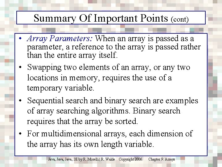 Summary Of Important Points (cont) • Array Parameters: When an array is passed as