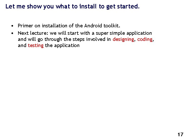 Let me show you what to install to get started. • Primer on installation