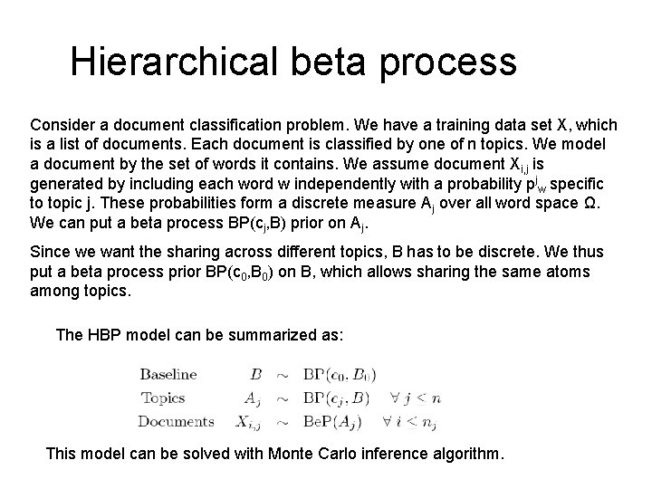 Hierarchical beta process Consider a document classification problem. We have a training data set