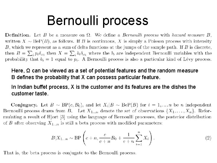 Bernoulli process Here, Ω can be viewed as a set of potential features and