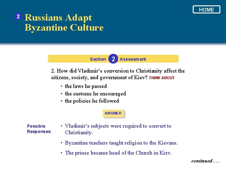 2 HOME Russians Adapt Byzantine Culture Section 2 Assessment 2. How did Vladimir’s conversion