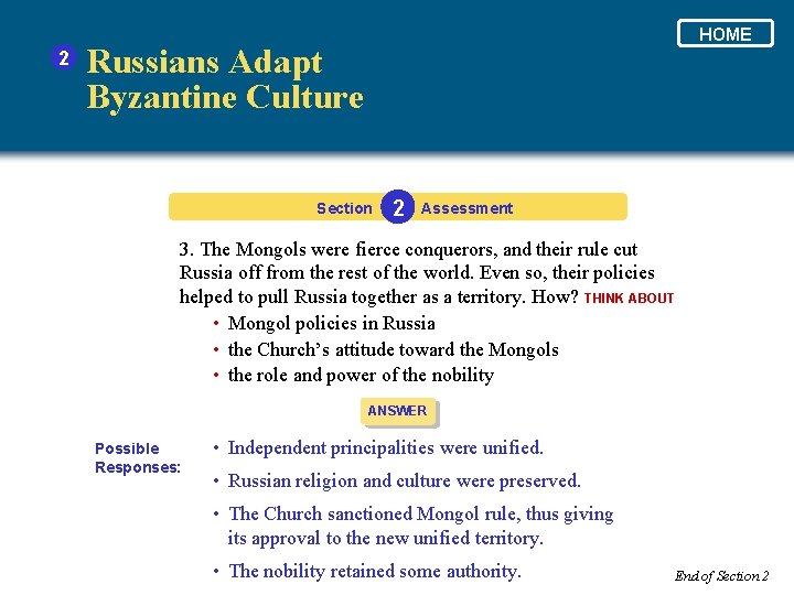 2 HOME Russians Adapt Byzantine Culture Section 2 Assessment 3. The Mongols were fierce
