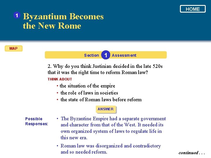 1 HOME Byzantium Becomes the New Rome MAP Section 1 Assessment 2. Why do