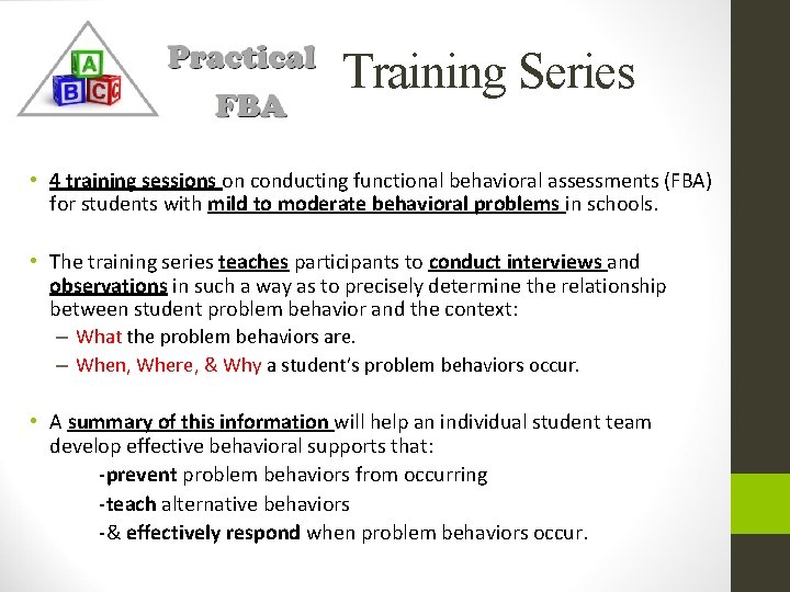 Training Series • 4 training sessions on conducting functional behavioral assessments (FBA) for students