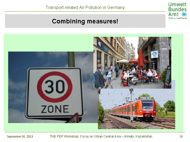 Transport-related Air Pollution in Germany Combining measures! September 26, 2013 THE PEP Workshop: Focus