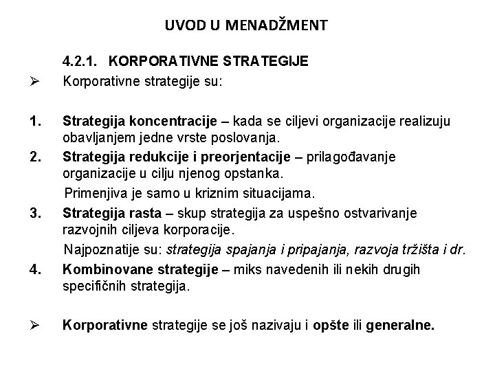 UVOD U MENADŽMENT Ø 1. 2. 3. 4. Ø 4. 2. 1. KORPORATIVNE STRATEGIJE