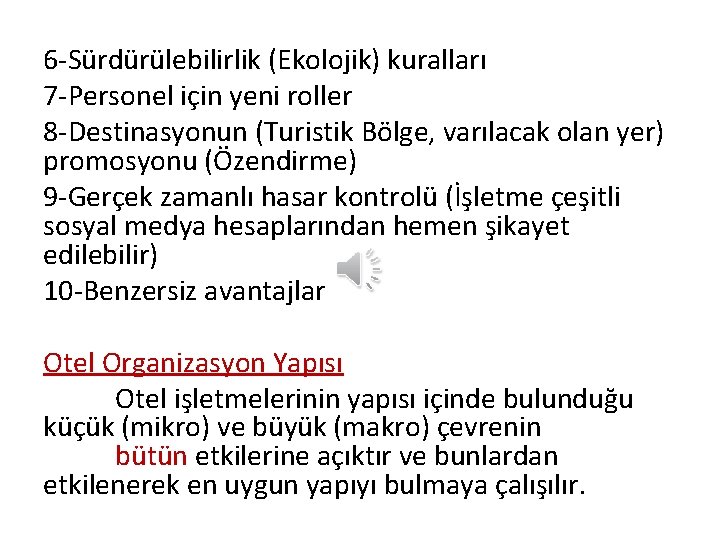 6 -Sürdürülebilirlik (Ekolojik) kuralları 7 -Personel için yeni roller 8 -Destinasyonun (Turistik Bölge, varılacak