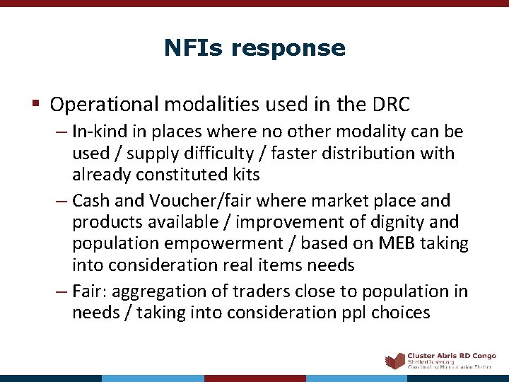 NFIs response § Operational modalities used in the DRC – In-kind in places where