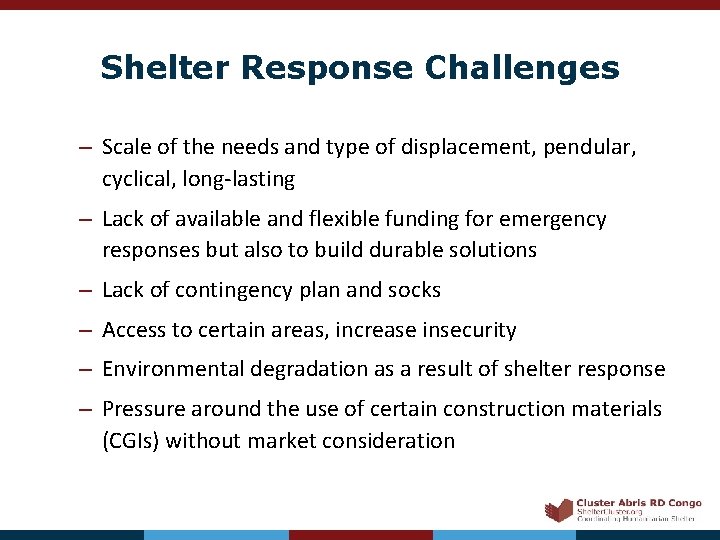 Shelter Response Challenges – Scale of the needs and type of displacement, pendular, cyclical,