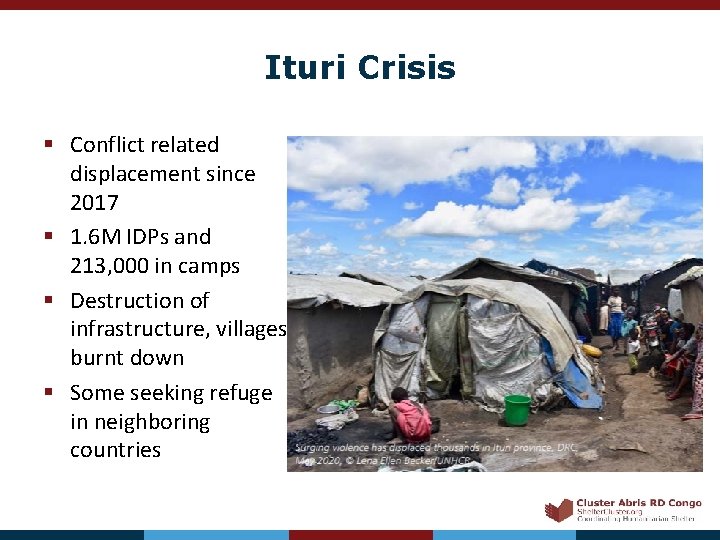 Ituri Crisis § Conflict related displacement since 2017 § 1. 6 M IDPs and