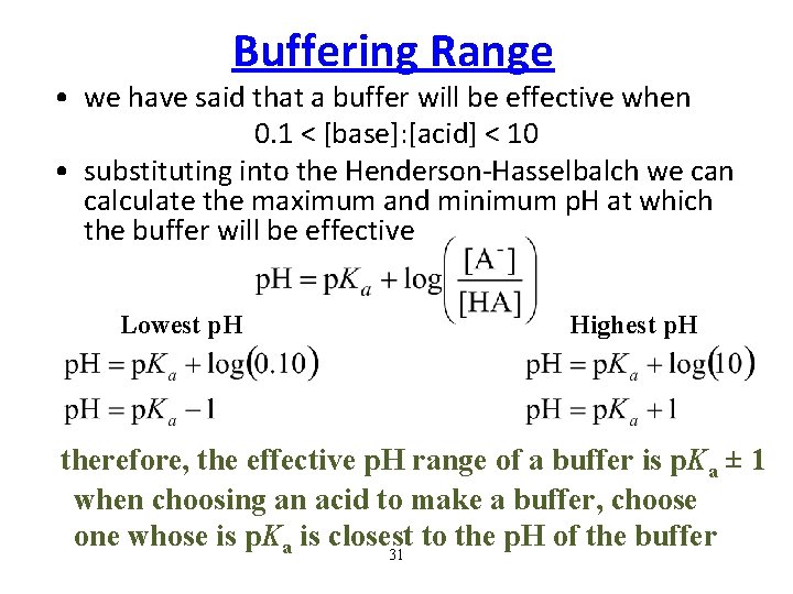 Buffering Range • we have said that a buffer will be effective when 0.