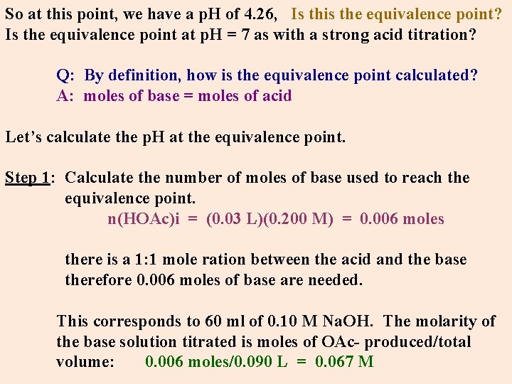 So at this point, we have a p. H of 4. 26, Is this