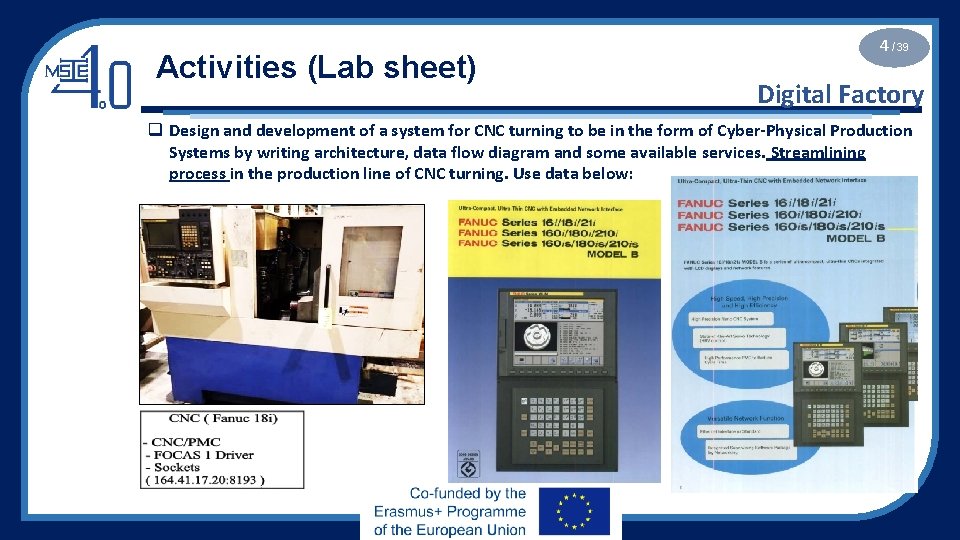 Activities (Lab sheet) 4 /39 Digital Factory q Design and development of a system