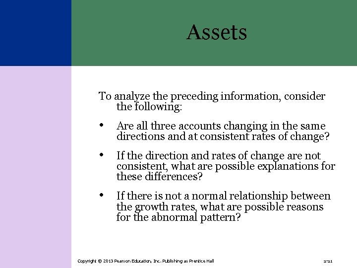 Assets To analyze the preceding information, consider the following: • Are all three accounts