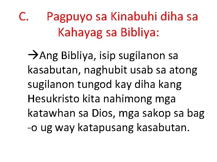 C. Pagpuyo sa Kinabuhi diha sa Kahayag sa Bibliya: Ang Bibliya, isip sugilanon sa