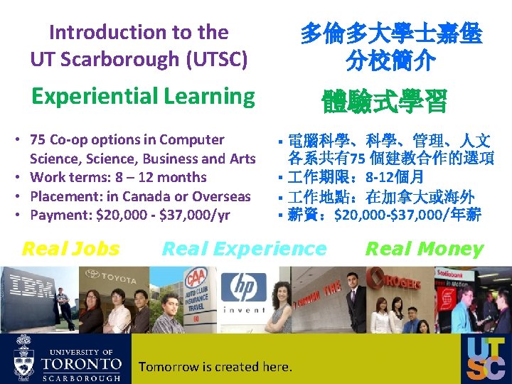 Introduction to the UT Scarborough (UTSC) 多倫多大學士嘉堡 分校簡介 Experiential Learning 體驗式學習 • 75 Co-op