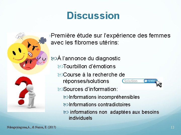 Discussion Première étude sur l’expérience des femmes avec les fibromes utérins: À l’annonce du