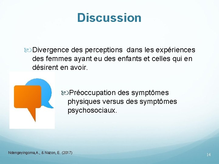 Discussion Divergence des perceptions dans les expériences des femmes ayant eu des enfants et