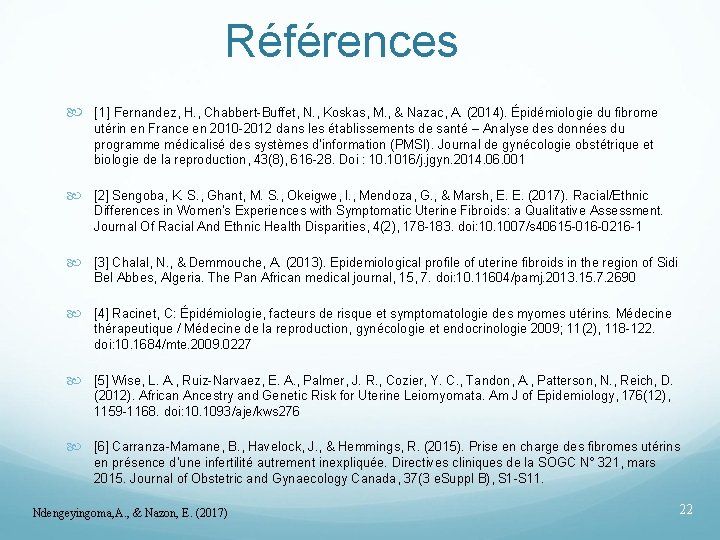 Références [1] Fernandez, H. , Chabbert-Buffet, N. , Koskas, M. , & Nazac, A.