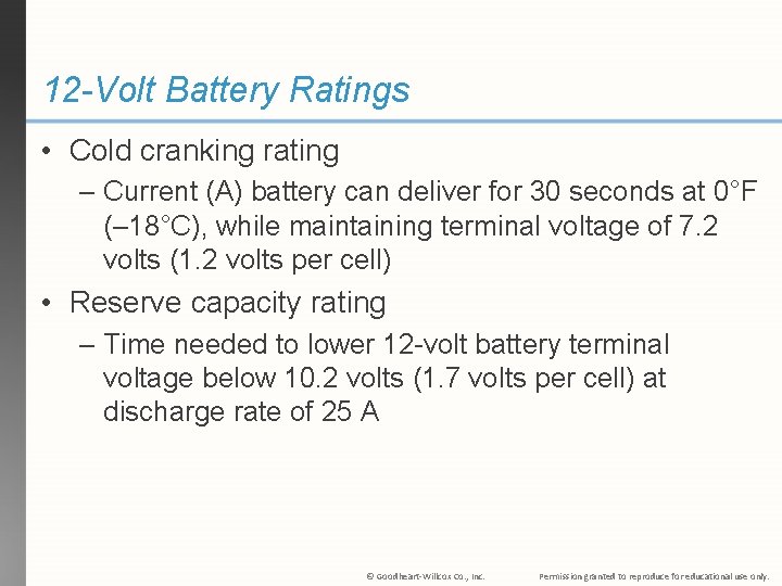 12 -Volt Battery Ratings • Cold cranking rating – Current (A) battery can deliver