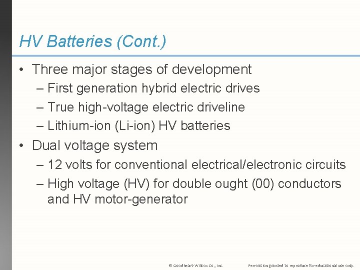 HV Batteries (Cont. ) • Three major stages of development – First generation hybrid