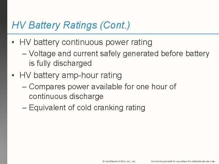HV Battery Ratings (Cont. ) • HV battery continuous power rating – Voltage and