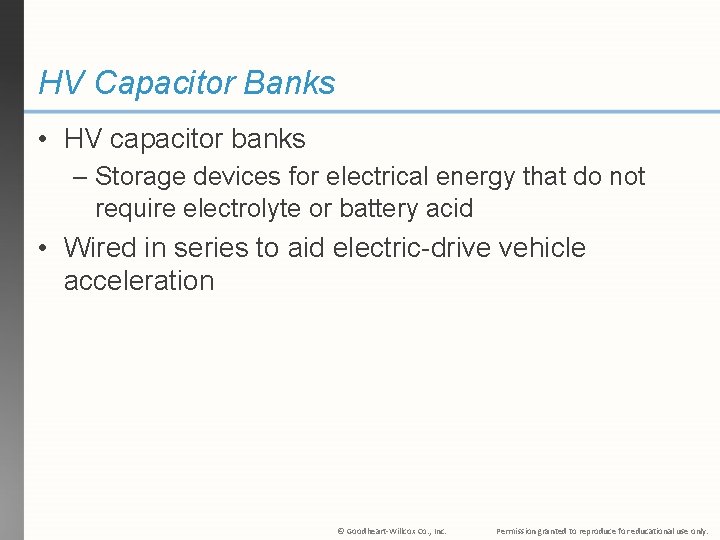 HV Capacitor Banks • HV capacitor banks – Storage devices for electrical energy that