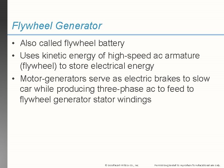 Flywheel Generator • Also called flywheel battery • Uses kinetic energy of high-speed ac