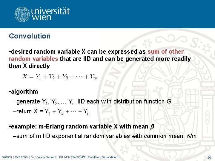Convolution • desired random variable X can be expressed as sum of other random