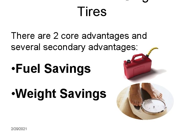New Wide Base Single Tires There are 2 core advantages and several secondary advantages: