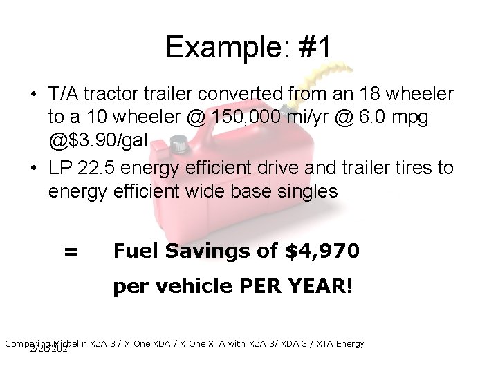Example: #1 • T/A tractor trailer converted from an 18 wheeler to a 10