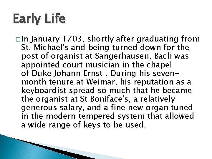 Early Life � In January 1703, shortly after graduating from St. Michael's and being