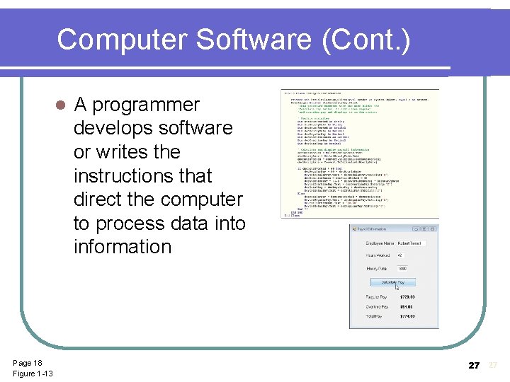 Computer Software (Cont. ) l Page 18 Figure 1 -13 A programmer develops software