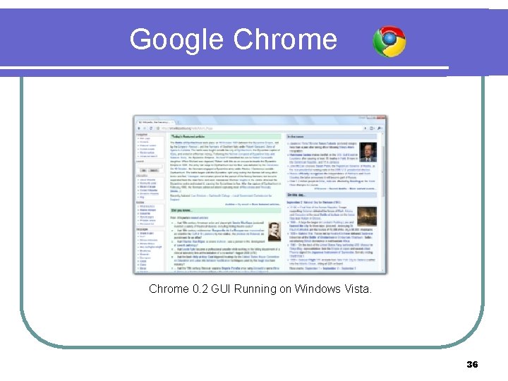 Google Chrome 0. 2 GUI Running on Windows Vista. 36 