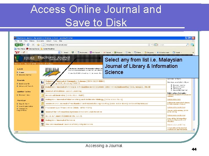Access Online Journal and Save to Disk Select any from list i. e. Malaysian