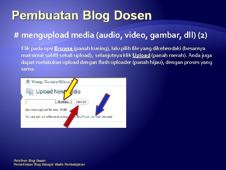 Pembuatan Blog Dosen # mengupload media (audio, video, gambar, dll) (2) Klik pada opsi