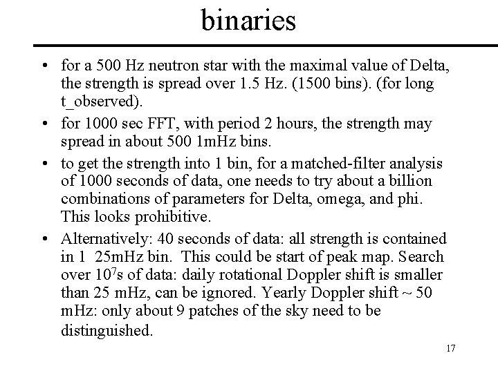 binaries • for a 500 Hz neutron star with the maximal value of Delta,