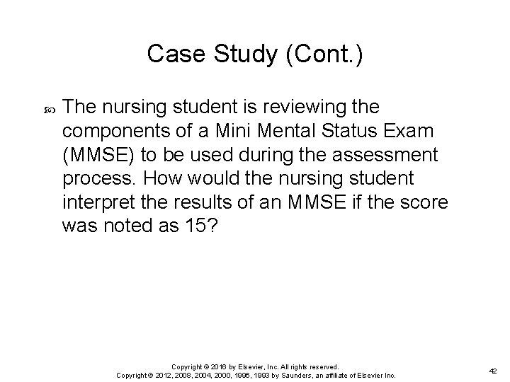 Case Study (Cont. ) The nursing student is reviewing the components of a Mini