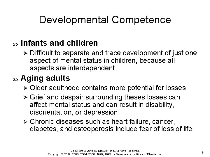 Developmental Competence Infants and children Ø Difficult to separate and trace development of just