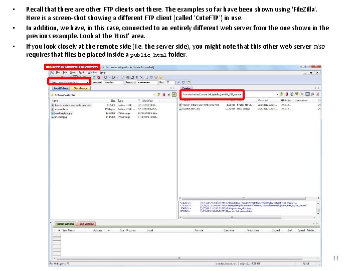  • • • Recall that there are other FTP clients out there. The