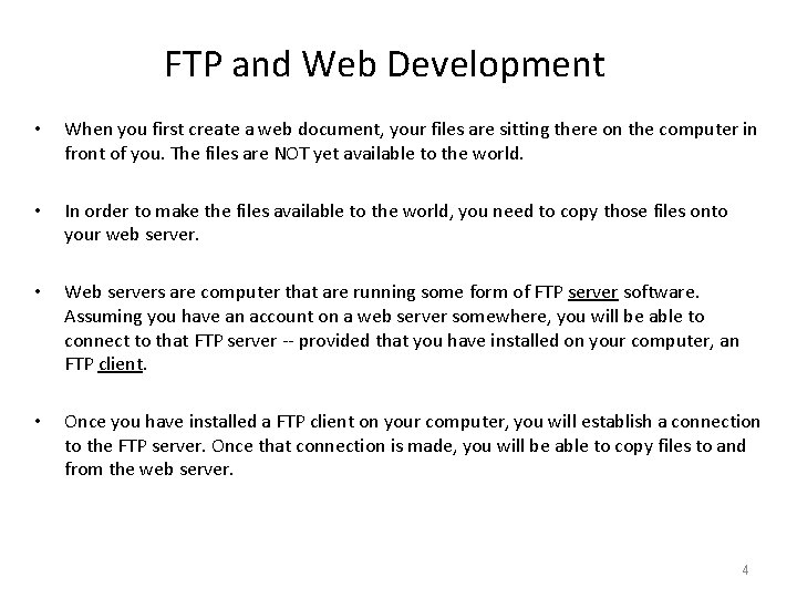 FTP and Web Development • When you first create a web document, your files