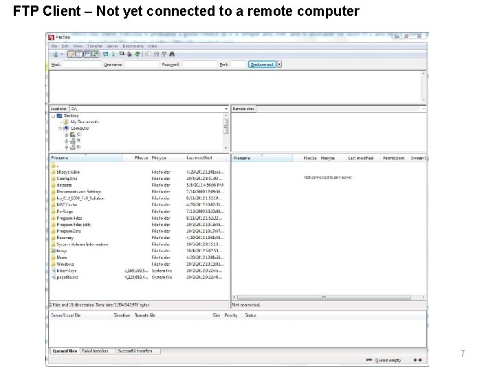 FTP Client – Not yet connected to a remote computer 7 