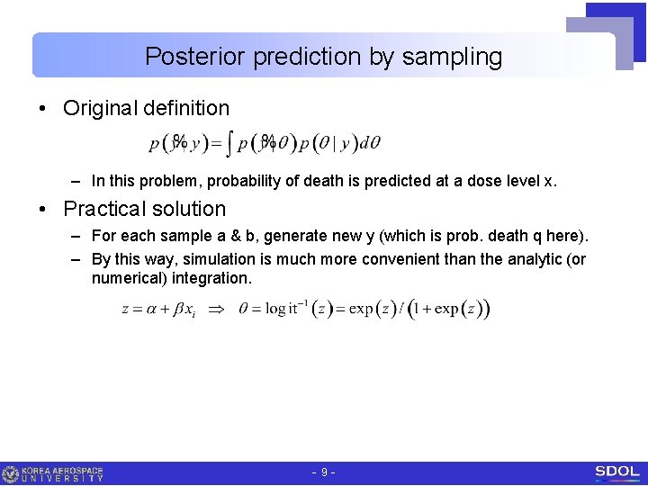 Posterior prediction by sampling • Original definition – In this problem, probability of death